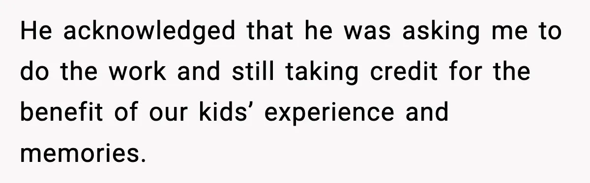 Mom Does Everything On “Her Day,” Tells Husband “Happy Father’s Day” Out Of Frustration He acknowledged that he was asking me to do the work and still taking credit for the benefit of our kids’ experience and memories.