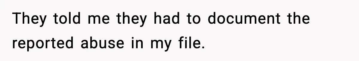 Mom Does Everything On “Her Day,” Tells Husband “Happy Father’s Day” Out Of Frustration They told me they had to document the reported abuse in my file.