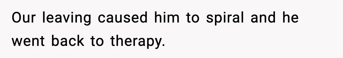Mom Does Everything On “Her Day,” Tells Husband “Happy Father’s Day” Out Of Frustration Our leaving caused him to spiral and he went back to therapy.