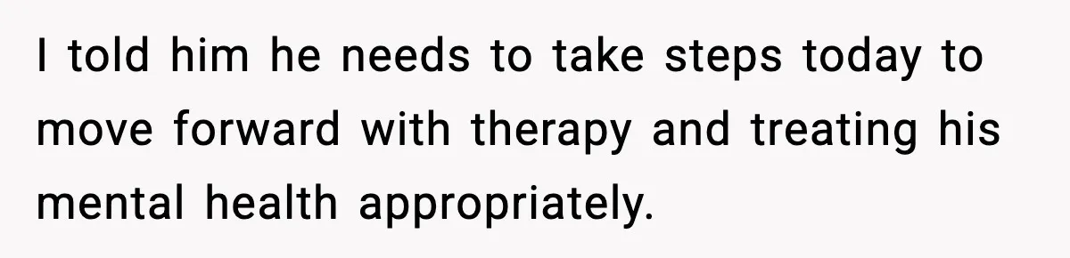 Mom Does Everything On “Her Day,” Tells Husband “Happy Father’s Day” Out Of Frustration I told him he needs to take steps today to move forward with therapy and treating his mental health appropriately.
