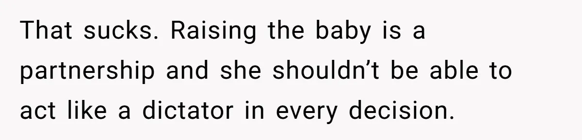 Nursery Wars: Why One Dad Is Choosing Family History Over Pinterest Perfection That sucks. Raising the baby is a partnership and she shouldn’t be able to act like a dictator in every decision.