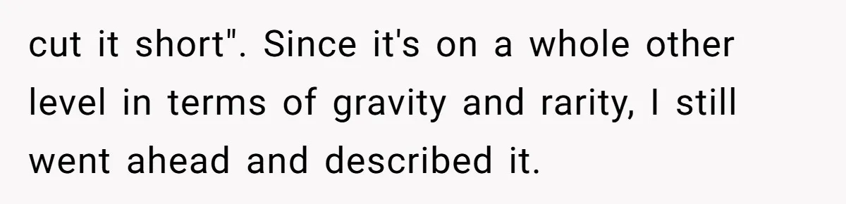 "Is That Real?" Teen Defends Spanish Medical Care Against Arrogant School Nurse cut it short". Since it's on a whole other level in terms of gravity and rarity, I still went ahead and described it.