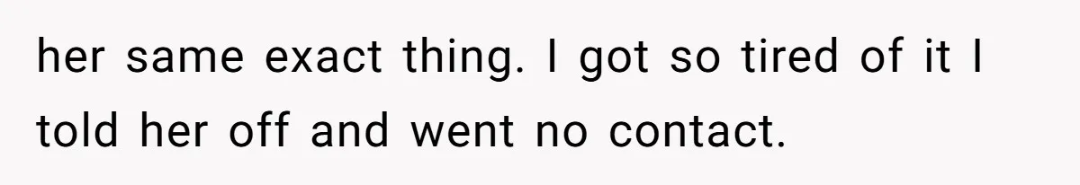 "Is That Real?" Teen Defends Spanish Medical Care Against Arrogant School Nurse her same exact thing. I got so tired of it I told her off and went no contact.