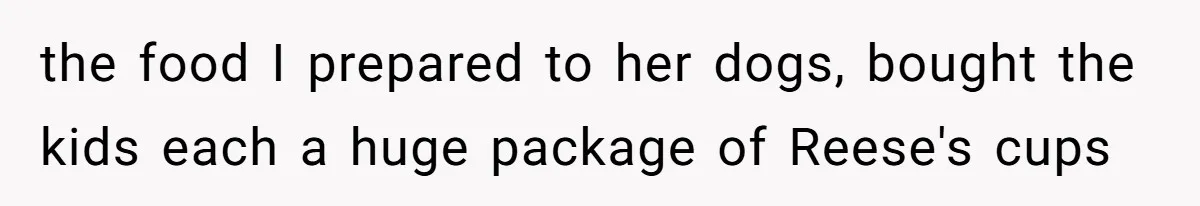 A Father Takes a Stand for His Children’s Health After Concerning Visitation Trends the food I prepared to her dogs, bought the kids each a huge package of Reese's cups