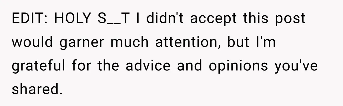 EDIT: HOLY S__T I didn't accept this post would garner much attention, but I'm grateful for the advice and opinions you've shared.