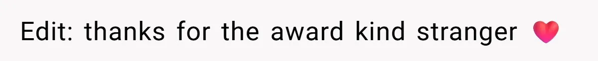 Edit: thanks for the award kind stranger ❤️