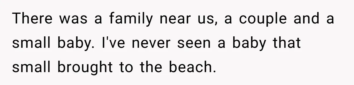 Man Yells “HELL YEAH” To Proposal, Accidentally Ruins Baby’s Beach Nap There was a family near us, a couple and a small baby. I've never seen a baby that small brought to the beach.