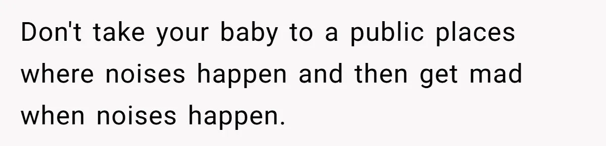 Man Yells “HELL YEAH” To Proposal, Accidentally Ruins Baby’s Beach Nap Don't take your baby to a public places where noises happen and then get mad when noises happen.
