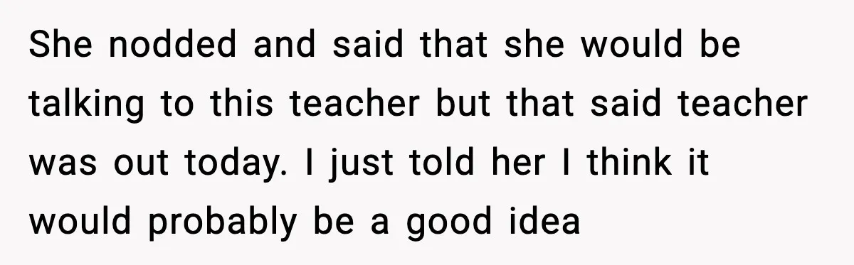 Mom Confronts School After Son Cries Daily Over Lost Recess She nodded and said that she would be talking to this teacher but that said teacher was out today. I just told her I think it would probably be a...