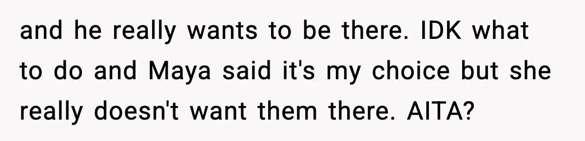 Groom Uninvites Family After Mom Calls Fiancée A Gold Digger and he really wants to be there. IDK what to do and Maya said it's my choice but she really doesn't want them there. AITA?