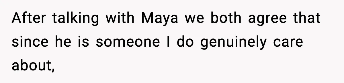 Groom Uninvites Family After Mom Calls Fiancée A Gold Digger After talking with Maya we both agree that since he is someone I do genuinely care about,