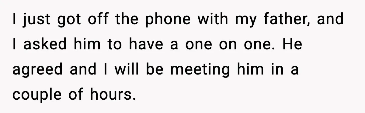 Groom Uninvites Family After Mom Calls Fiancée A Gold Digger I just got off the phone with my father, and I asked him to have a one on one. He agreed and I will be meeting him in a couple...