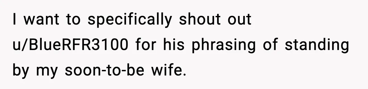 Groom Uninvites Family After Mom Calls Fiancée A Gold Digger I want to specifically shout out u/BlueRFR3100 for his phrasing of standing by my soon-to-be wife.