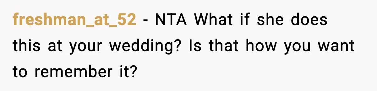 Groom Uninvites Family After Mom Calls Fiancée A Gold Digger freshman_at_52 - NTA What if she does this at your wedding? Is that how you want to remember it?