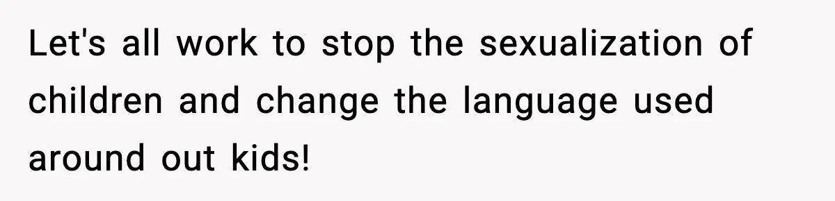 Mom Calls Out MIL After She Says Her Baby Is “Flirting” Let's all work to stop the sexualization of children and change the language used around out kids!