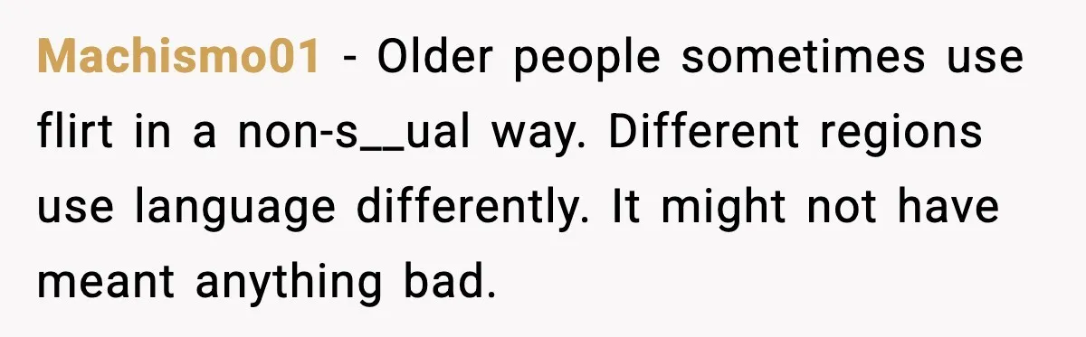 Mom Calls Out MIL After She Says Her Baby Is “Flirting” Machismo01 - Older people sometimes use flirt in a non-s__ual way. Different regions use language differently. It might not have meant anything bad.