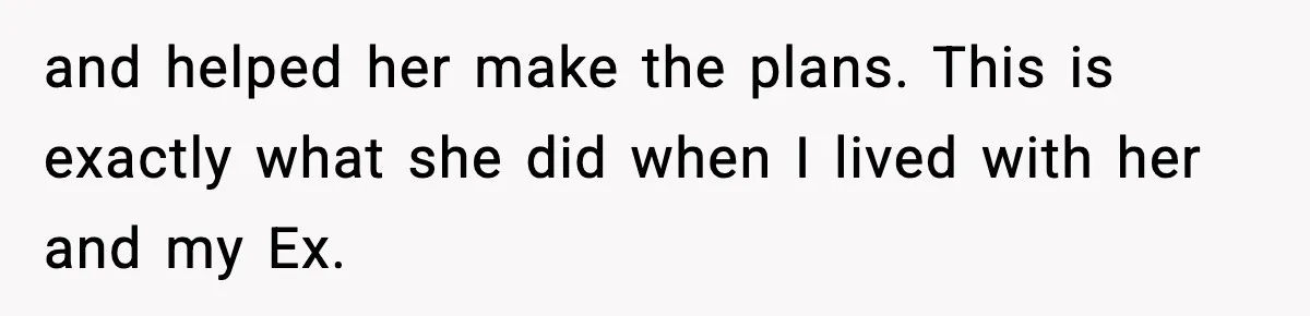 Funeral Home Calls Woman About Ex-MIL’s Death, But She Hasn’t Spoken In 10 Years and helped her make the plans. This is exactly what she did when I lived with her and my Ex.
