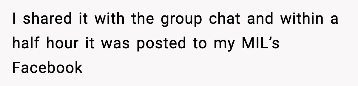 I shared it with the group chat and within a half hour it was posted to my MIL’s Facebook
