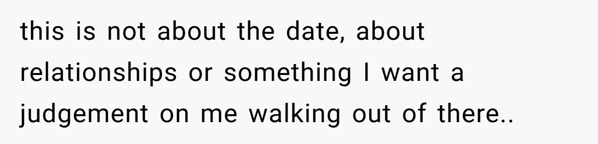Man Walks Out Of Double Date After Friend Sets Him Up With Woman He Rejected Multiple Times this is not about the date, about relationships or something I want a judgement on me walking out of there..