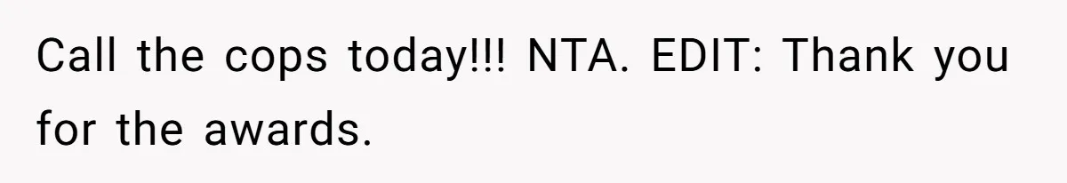 She Kicks Brother Out After He Steals Her Piano, Now Family Calls Her Cruel Call the cops today!!! NTA. EDIT: Thank you for the awards.