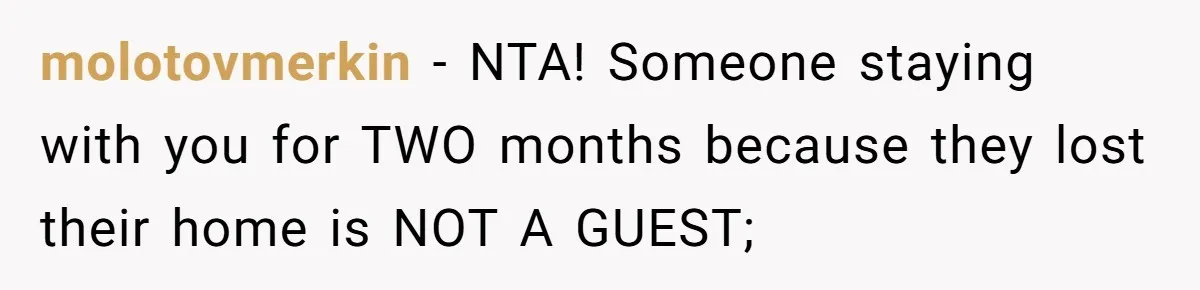 She Kicks Brother Out After He Steals Her Piano, Now Family Calls Her Cruel molotovmerkin − NTA! Someone staying with you for TWO months because they lost their home is NOT A GUEST;