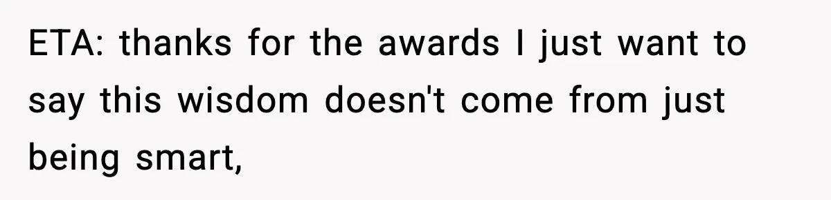Woman Gets Frustrated With Boyfriend Complaining About Her Budget Apartment And Calls Him Out For Being Out Of Touch ETA: thanks for the awards I just want to say this wisdom doesn't come from just being smart,