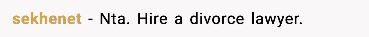 sekhenet − Nta. Hire a divorce lawyer.
