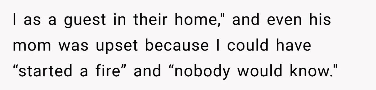 Girlfriend Uses A Bathroom Trick To Avoid Smells, Boyfriend’s Dad Wakes Everyone In A Panic l as a guest in their home," and even his mom was upset because I could have “started a fire” and “nobody would know."