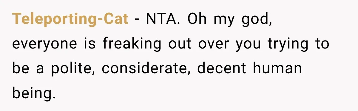 Girlfriend Uses A Bathroom Trick To Avoid Smells, Boyfriend’s Dad Wakes Everyone In A Panic Teleporting-Cat − NTA. Oh my god, everyone is freaking out over you trying to be a polite, considerate, decent human being.