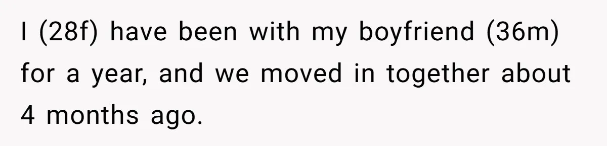 Girlfriend Secretly Fixes Boyfriend’s Diet for Months, Now He Calls Her A Controlling Villain I (28f) have been with my boyfriend (36m) for a year, and we moved in together about 4 months ago.