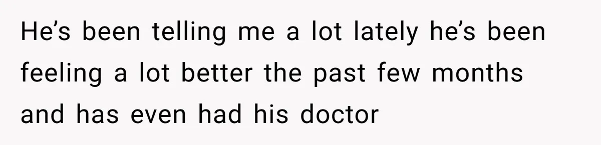 Girlfriend Secretly Fixes Boyfriend’s Diet for Months, Now He Calls Her A Controlling Villain He’s been telling me a lot lately he’s been feeling a lot better the past few months and has even had his doctor