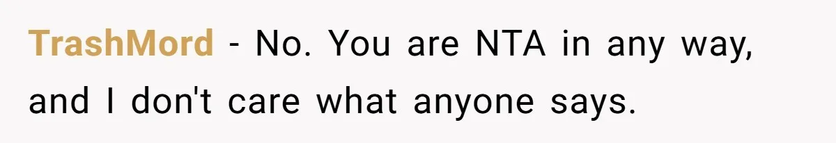 Girlfriend Secretly Fixes Boyfriend’s Diet for Months, Now He Calls Her A Controlling Villain TrashMord − No. You are NTA in any way, and I don't care what anyone says.