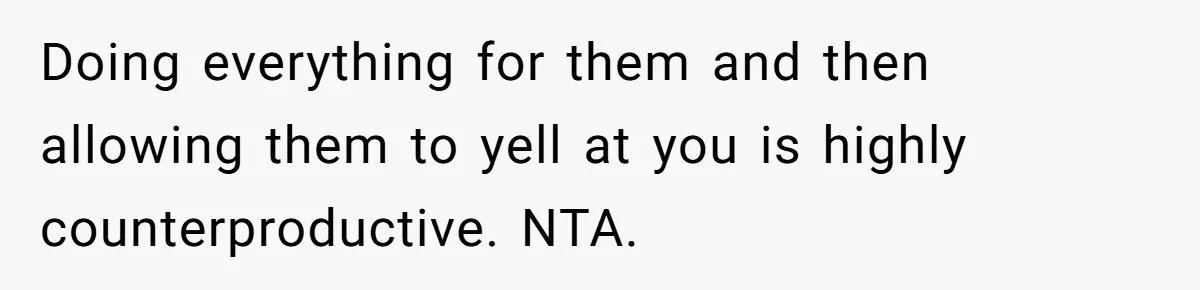 12 Year Old Complains About Laundry, Dad Turns Spring Break Into A Reality Check Doing everything for them and then allowing them to yell at you is highly counterproductive. NTA.