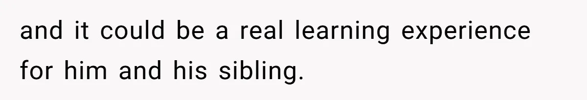12 Year Old Complains About Laundry, Dad Turns Spring Break Into A Reality Check and it could be a real learning experience for him and his sibling.
