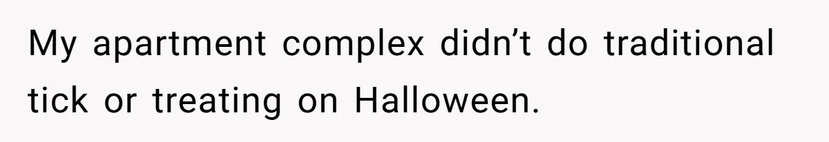 Woman Lets Vegan Mom Eat Non-Vegan Candy After She Steals Half Of Her Kids’ Halloween Haul My apartment complex didn’t do traditional tick or treating on Halloween.