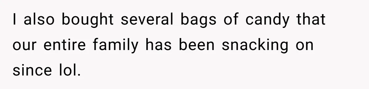 Woman Lets Vegan Mom Eat Non-Vegan Candy After She Steals Half Of Her Kids’ Halloween Haul I also bought several bags of candy that our entire family has been snacking on since lol.