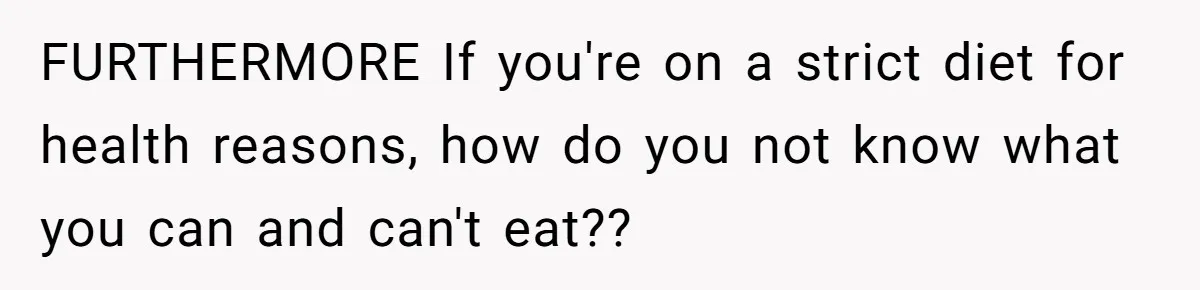 Woman Lets Vegan Mom Eat Non-Vegan Candy After She Steals Half Of Her Kids’ Halloween Haul FURTHERMORE If you're on a strict diet for health reasons, how do you not know what you can and can't eat??