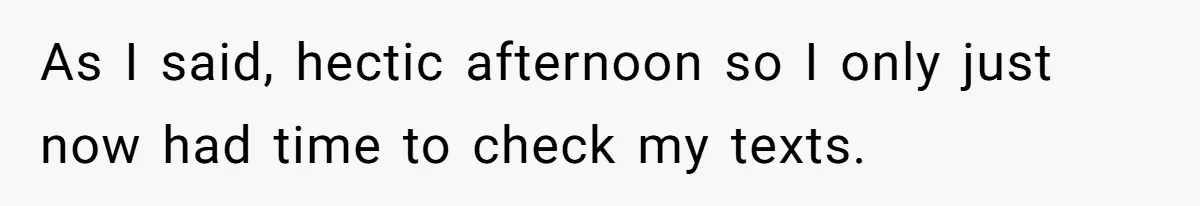 Mom Refuses To Let Toddler Finish Cleaning Toys At Daycare Because She’s Running Late As I said, hectic afternoon so I only just now had time to check my texts.