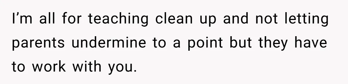 Mom Refuses To Let Toddler Finish Cleaning Toys At Daycare Because She’s Running Late I’m all for teaching clean up and not letting parents undermine to a point but they have to work with you.