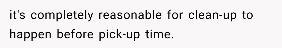 Mom Refuses To Let Toddler Finish Cleaning Toys At Daycare Because She’s Running Late it's completely reasonable for clean-up to happen before pick-up time.