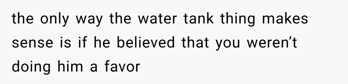 Landlord Sells Rental House After Brother Stops Paying Rent And Refuses Maintenance the only way the water tank thing makes sense is if he believed that you weren’t doing him a favor