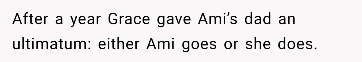 Father Abandons Daughter At 11, Then Demands Updates When He Learns She’s Seriously Ill From Facebook After a year Grace gave Ami’s dad an ultimatum: either Ami goes or she does.