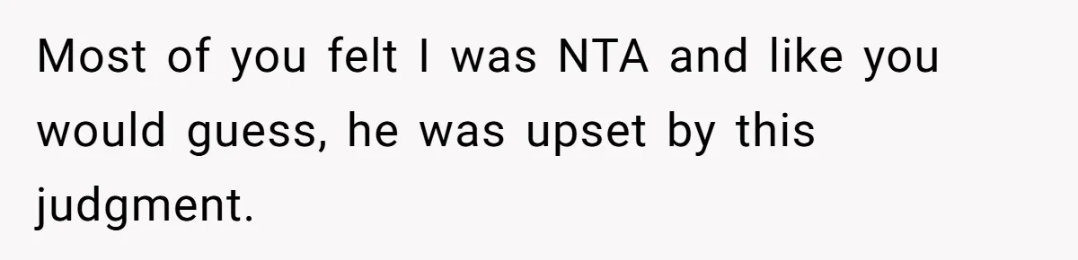Woman Refuses Boyfriend’s Family Tradition Where Future Daughters-In-Law Must Pass A “Wife Test” Most of you felt I was NTA and like you would guess, he was upset by this judgment.