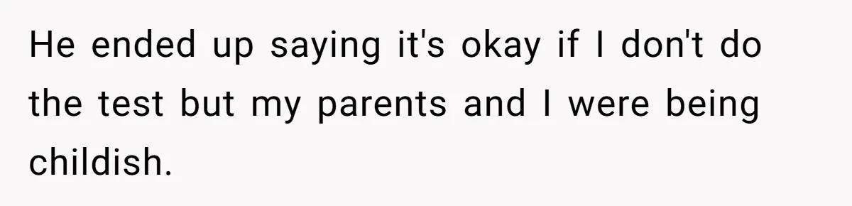 Woman Refuses Boyfriend’s Family Tradition Where Future Daughters-In-Law Must Pass A “Wife Test” He ended up saying it's okay if I don't do the test but my parents and I were being childish.