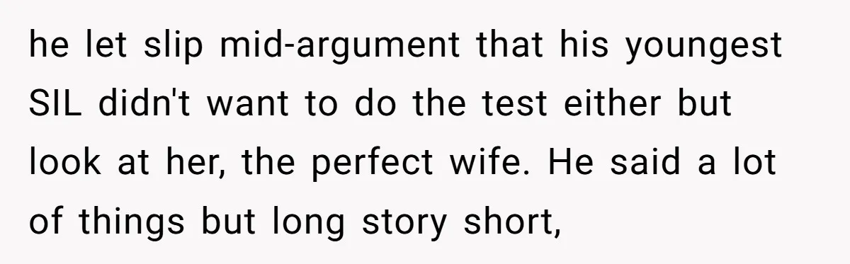 Woman Refuses Boyfriend’s Family Tradition Where Future Daughters-In-Law Must Pass A “Wife Test” he let slip mid-argument that his youngest SIL didn't want to do the test either but look at her, the perfect wife. He said a lot of things but long...
