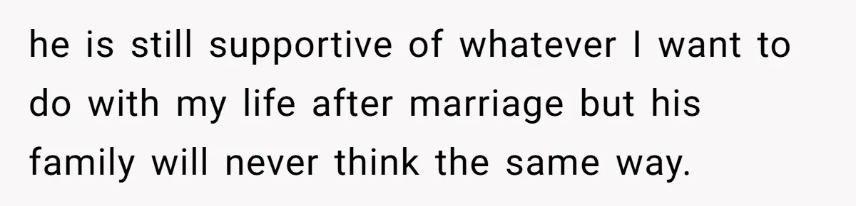 Woman Refuses Boyfriend’s Family Tradition Where Future Daughters-In-Law Must Pass A “Wife Test” he is still supportive of whatever I want to do with my life after marriage but his family will never think the same way.