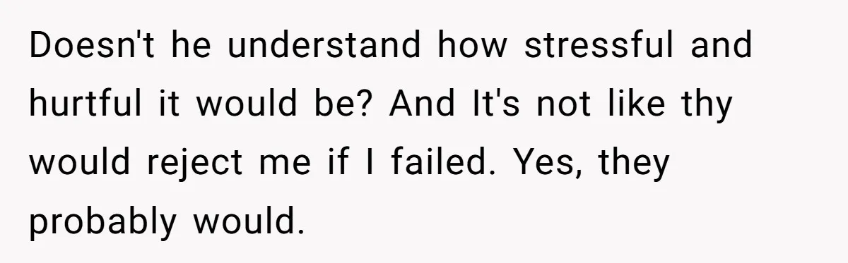 Woman Refuses Boyfriend’s Family Tradition Where Future Daughters-In-Law Must Pass A “Wife Test” Doesn't he understand how stressful and hurtful it would be? And It's not like thy would reject me if I failed. Yes, they probably would.