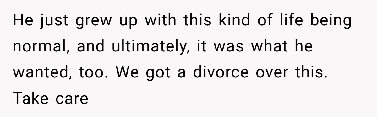 Woman Refuses Boyfriend’s Family Tradition Where Future Daughters-In-Law Must Pass A “Wife Test” He just grew up with this kind of life being normal, and ultimately, it was what he wanted, too. We got a divorce over this. Take care