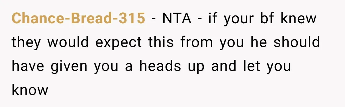Woman Refuses Boyfriend’s Family Tradition Where Future Daughters-In-Law Must Pass A “Wife Test” Chance-Bread-315 − NTA - if your bf knew they would expect this from you he should have given you a heads up and let you know