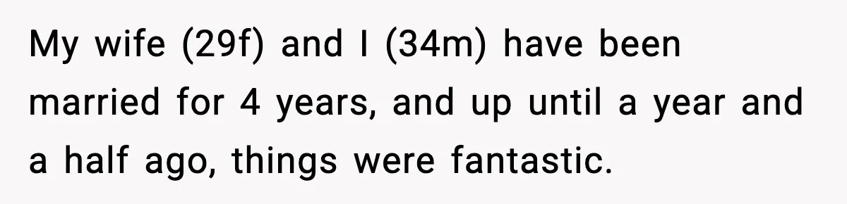 Husband Files For Divorce After Wife Reveals She’s Asexual, Then Finds Her Friend In His Bed My wife (29f) and I (34m) have been married for 4 years, and up until a year and a half ago, things were fantastic.